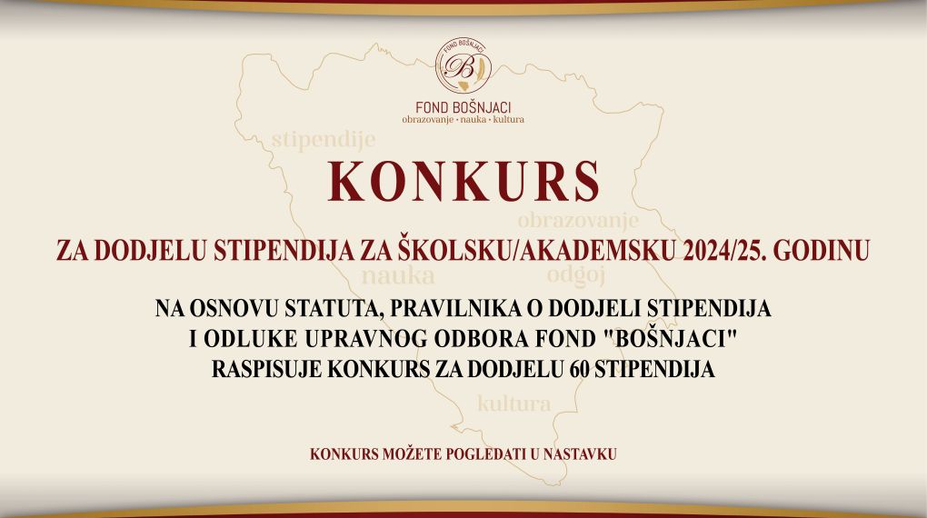 https://fondbosnjaci.co.ba/Konkurs za dodjelu stipendija za školsku/akademsku 2024/25. godinu