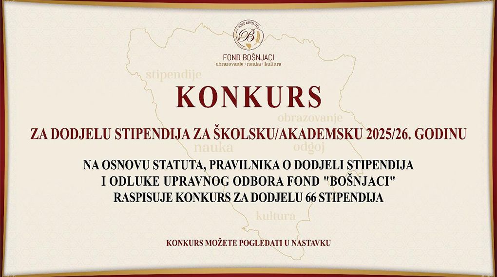 https://fondbosnjaci.co.ba/Konkurs za dodjelu stipendija za školsku/akademsku  2025/26. godinu