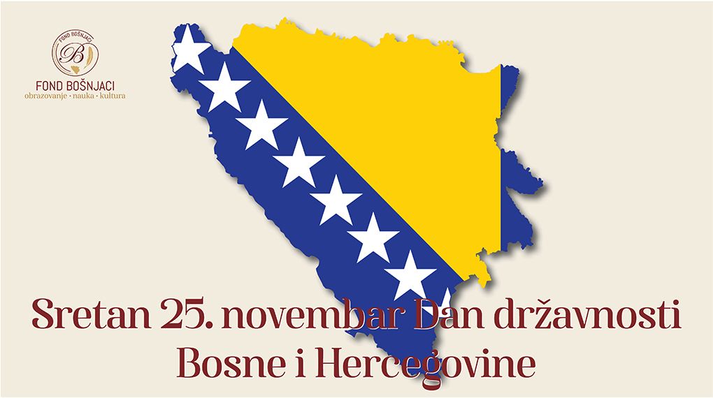 https://fondbosnjaci.co.ba/Sretan 25. novembar Dan državnosti Bosne i Hercegovine