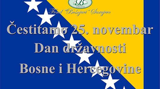 Čestitamo 25. novembar Dan državnosti Bosne i Hercegovine