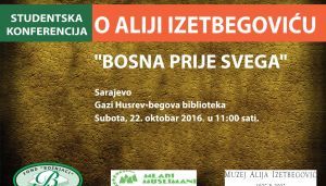 https://fondbosnjaci.co.ba/STUDENTSKA KONFERENCIJA O ALIJI IZETBEGOVIĆU "BOSNA PRIJE SVEGA"
